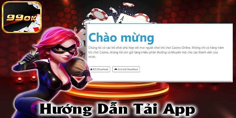 Hướng Dẫn Hội Viên Cách Tải App 99OK A- Z Về Điện Thoại